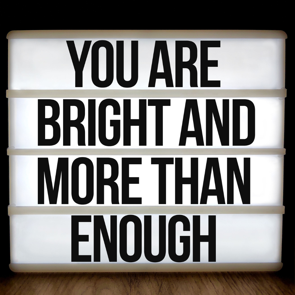 You are enough